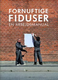 Fornuftige Fiduser | claus ejner, Anders Visti